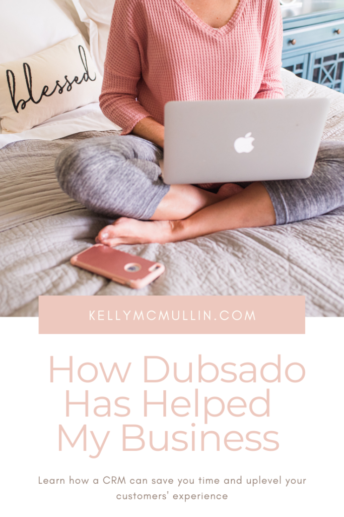 How Dubsado has Helped my Business